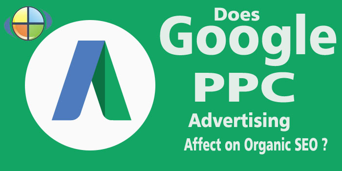 Does Google PPC advetising Affect on Organic SEO